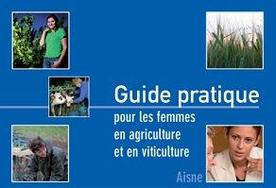 Guide pratique pour les femmes en agriculture et en viticulture dans l'Aisne