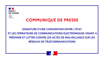Convention visant à prévenir et lutter contre actes de malveillance réseaux de télécommunications